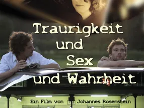 Szenenbild aus Traurigkeit und Sex und Wahrheit